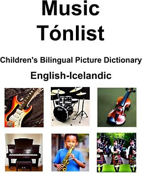 English- Icelandic Music / Tónlist Children’s Bilingual Picture Dictionary