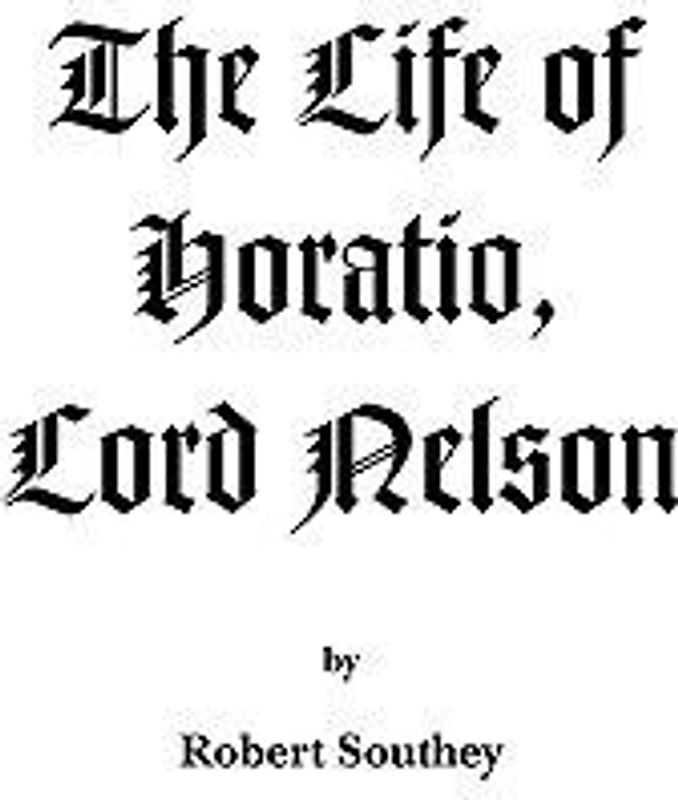 The Life of Horatio, Lord Nelson