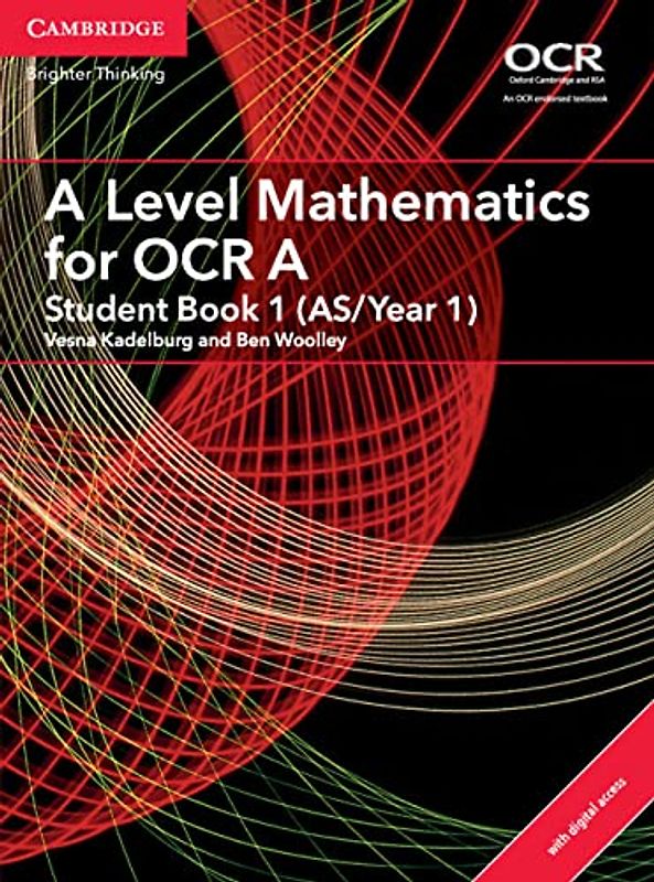 A Level Mathematics for OCR A Student Book 1 (AS/Year 1) with Cambridge Elevate Edition (2 Years) (AS/A Level Mathematics for OCR)