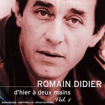 Romain Didier - D'Hier a Deux Mains,Vol.1