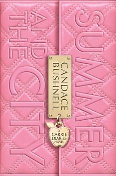 Summer and the City: A Carrie Diaries Novel