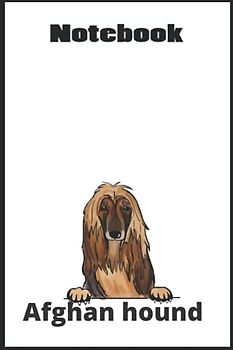 Afghan Hound Notebook (Dog Breed Collectors Edition)