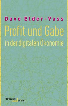 Profit und Gabe in der digitalen Ökonomie