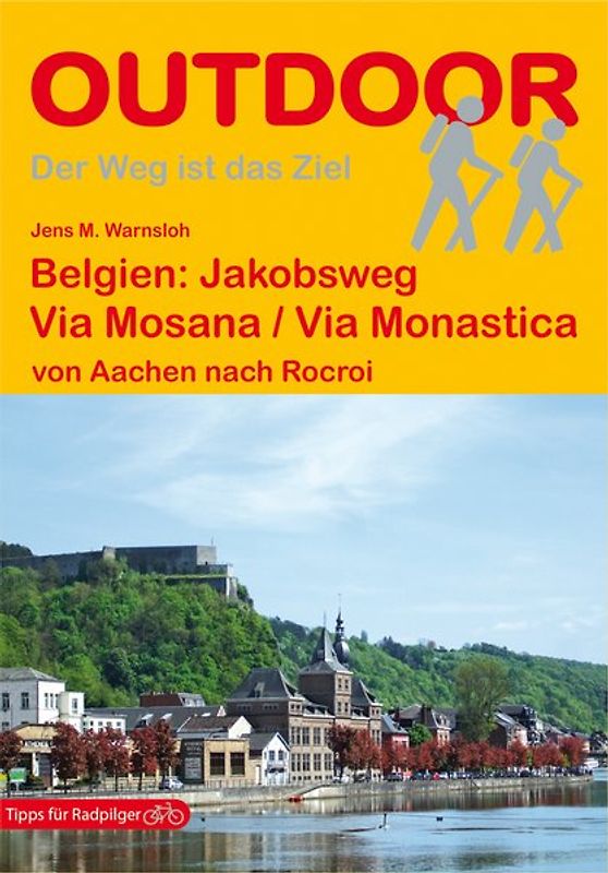 Belgien: Jakobsweg Via Mosana / Via Monastica von Aachen nach Rocroi
