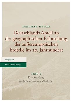 Deutschlands Anteil an der geographischen Erforschung der außereuropäischen Erdteile im 20. Jahrhundert