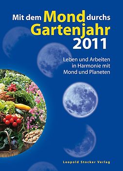 Mit dem Mond durchs Gartenjahr 2011