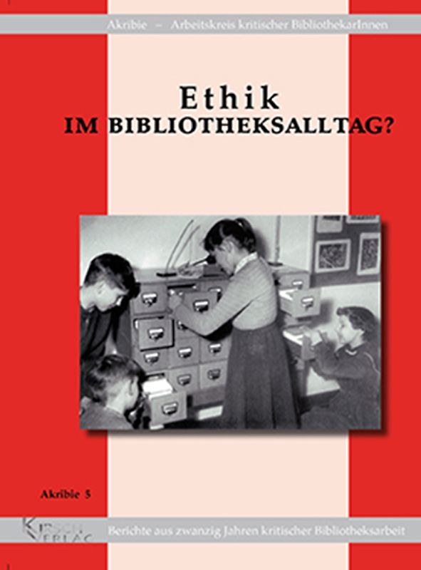 Ethik im Bibliotheksalltag? - Akribie 5