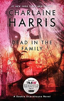 Dead in the Family: A Sookie Stackhouse Novel (Sookie Stackhouse/True Blood)