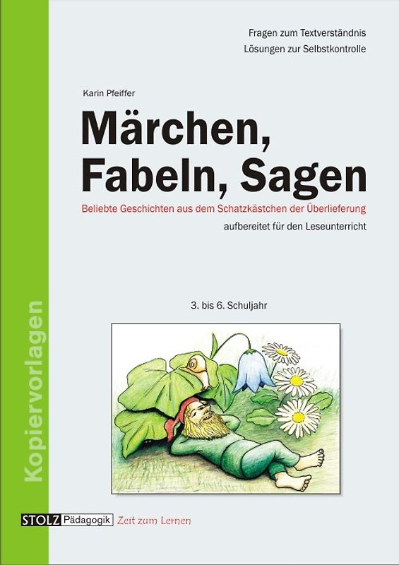 Märchen, Fabeln, Sagen. Aus dem Schatzkästchen der Literatur - aufbereitet für den Leseunterricht