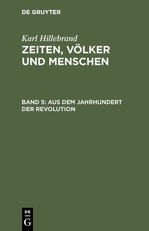 Zeiten, Völker und Menschen / Aus dem Jahrhundert der Revolution