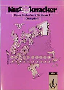 Unser Rechenbuch - Nussknacker - Ausgabe B für Nordrhein-Westfalen. Diese Ausgabe liegt in reformierter Rechtschreibung und Zeichensetzung vor / Übungsheft