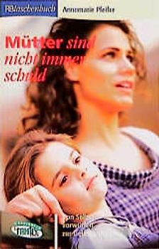 Mütter sind nicht immer schuld!