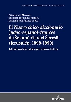 El "Nuevo chico diccionario judeo-español–francés" de Šelomó Yisrael Šereślí (Jerusalén, 1898-1899)
