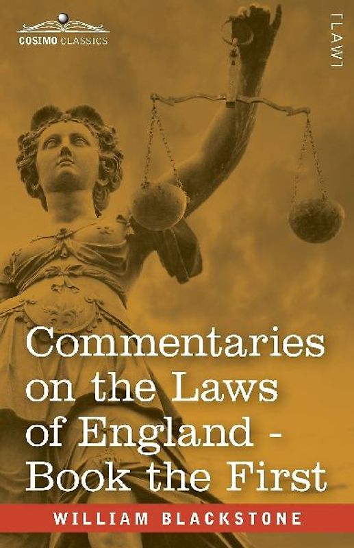 Commentaries on the Laws of England, Book the First (in Four Books)
