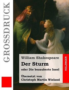 Der Sturm (Großdruck): oder Die bezauberte Insel