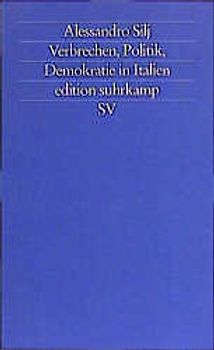 Verbrechen, Politik, Demokratie in Italien 1943-1993