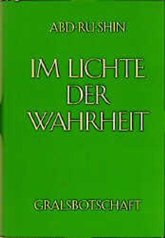 Im Lichte der Wahrheit - Gralsbotschaft / Im Lichte der Wahrheit