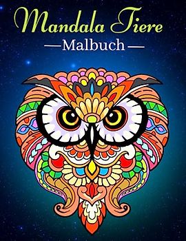 Mandala Tiere Malbuch: Einfache Mandala Malbuch, mit Einfachen Mandala-Tiere für Erwachsene und Kinder.