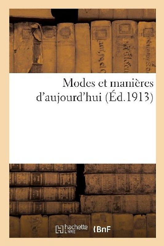 Modes et manières d'aujourd'hui