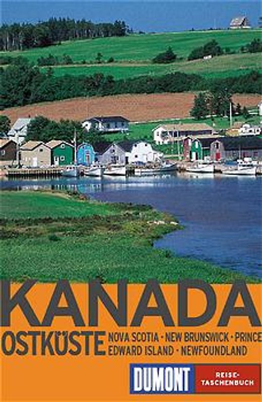 Kanada - Ostküste Nova Scotia, New Brunswick, Prince Edward Island, Ne wfoundland