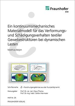 Ein kontinuumsmechanisches Materialmodell für das Verformungs- und Schädigungsverhalten textiler Gewebestrukturen bei dynamischen Lasten