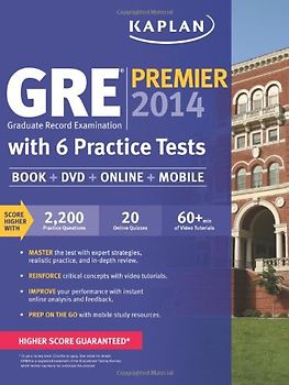 Kaplan GRE® Premier 2014: with 6 Practice Tests - Book, DVD, Online, Mobile