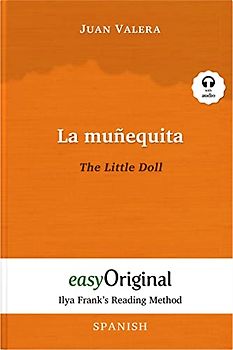 La muñequita / The Little Doll (with audio-CD) - Ilya Frank’s Reading Method - Bilingual edition Spanish-English