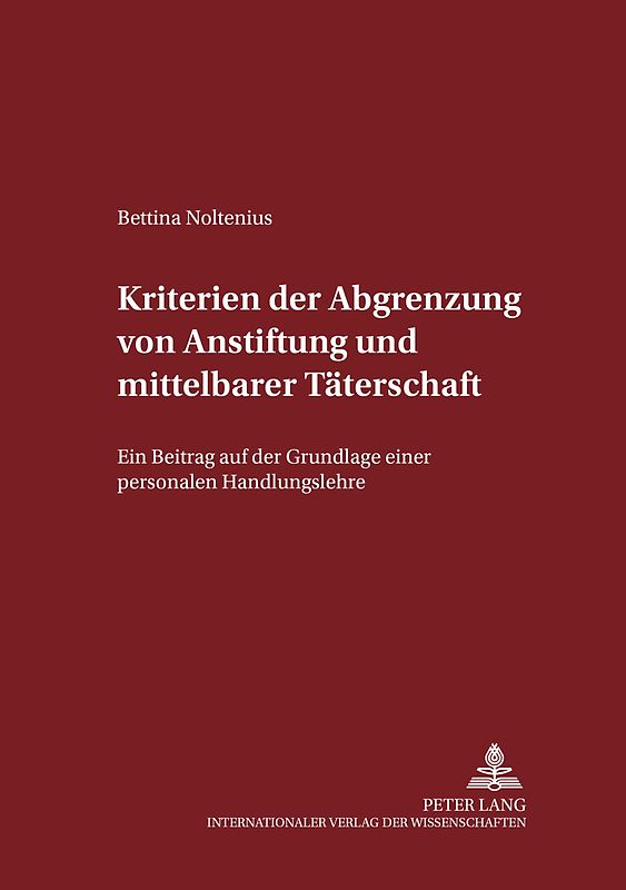 Kriterien der Abgrenzung von Anstiftung und mittelbarer Täterschaft