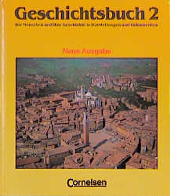 Geschichtsbuch - Gymnasium Baden-Württemberg - Ausgabe B / Band 2 - Das Mittelalter und die Frühe Neuzeit