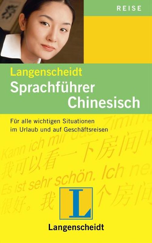 Langenscheidt Sprachführer Chinesisch. Für alle wichtigen Situationen im Urlaub und auf Geschäftsreisen