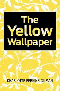 The Yellow Wallpaper