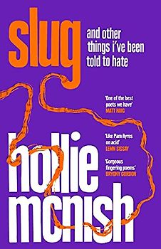 Slug: from the Ted Hughes Award-winning author of Nobody Told Me: The Sunday Times Bestseller