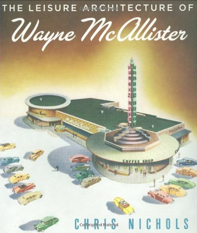 The Leisure Architecture of Wayne McAllister