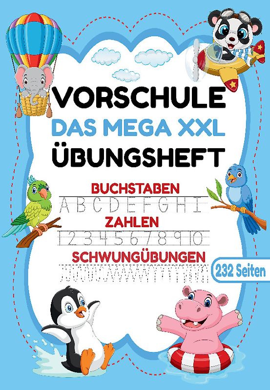 Das MEGA XXL Vorschule Übungsheft – Buchstaben, Zahlen & Schwungübungen mit Tieren