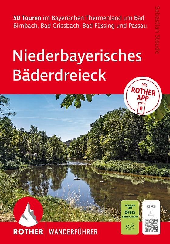 ROTHER Wanderführer Niederbayerisches Bäderdreieck. 50 Touren im Bayerischen Thermenland