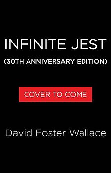 Infinite Jest (30th Anniversary Edition)