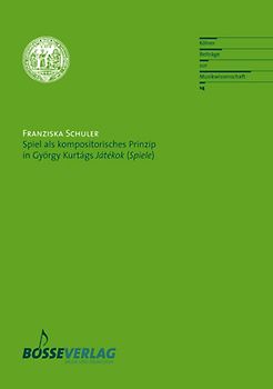Spiel als kompositorisches Prinzip in György Kurtágs "Játékok (Spiele)"