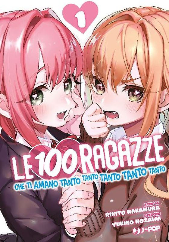 Le 100 ragazze che ti amano tanto tanto tanto tanto tanto. Vol. 1