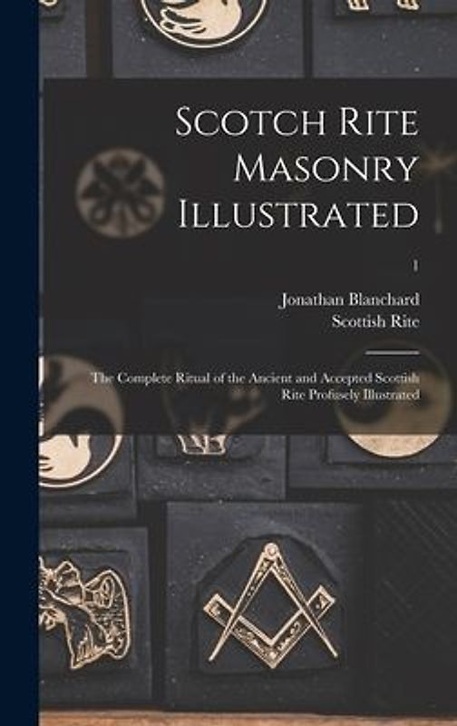 Scotch Rite Masonry Illustrated