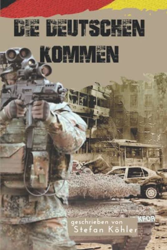 KFOR - Die Deutschen kommen: Action-Thriller über die Bundeswehr im Kosovo-Krieg