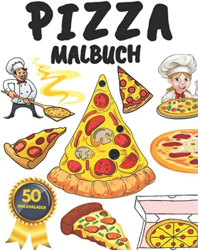Pizza Malbuch: für Kinder,Jungen,Mädchen und Erwachsene :Entspannung und Stressabbau (Geschenke für Kinder)