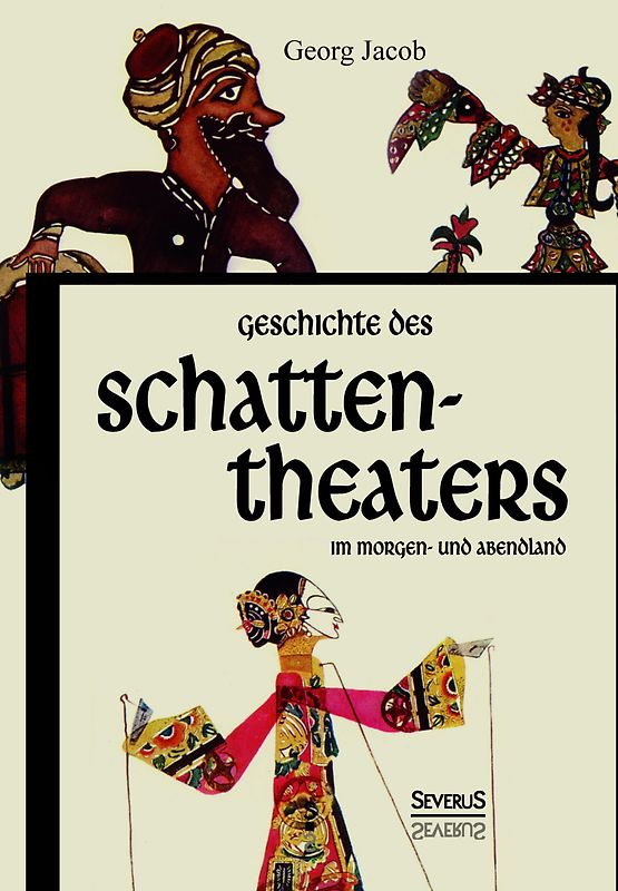 Geschichte des Schattentheaters im Morgen- und Abendland