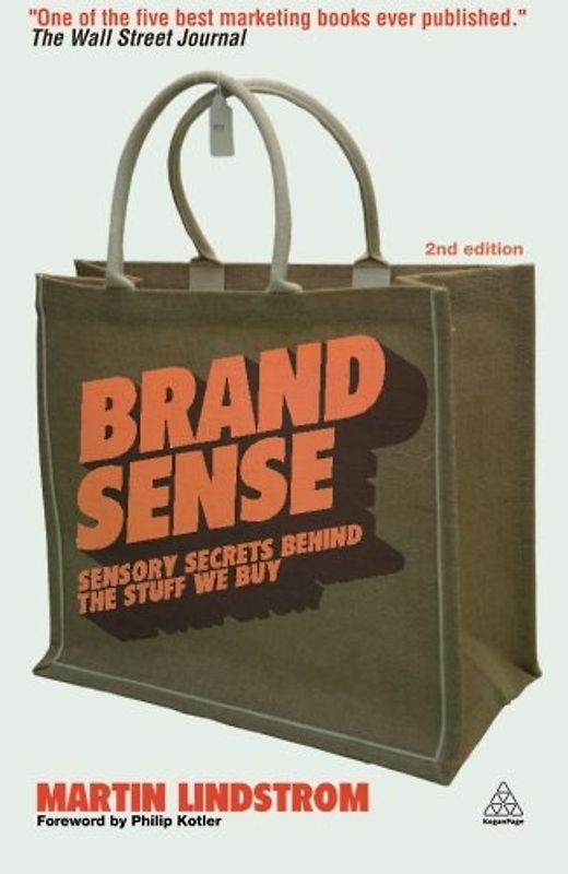 Brand Sense: Sensory secrets behind the stuff we buy - Martin Lindstrom