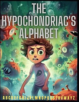 The Hypochondriacs Alphabet