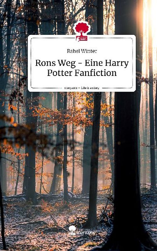 Rons Weg - Eine Harry Potter Fanfiction. Life is a Story - story.one