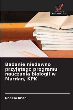 Badanie niedawno przyj¿tego programu nauczania biologii w Mardan, KPK