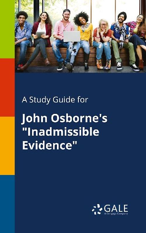 A Study Guide for John Osborne's "Inadmissible Evidence"