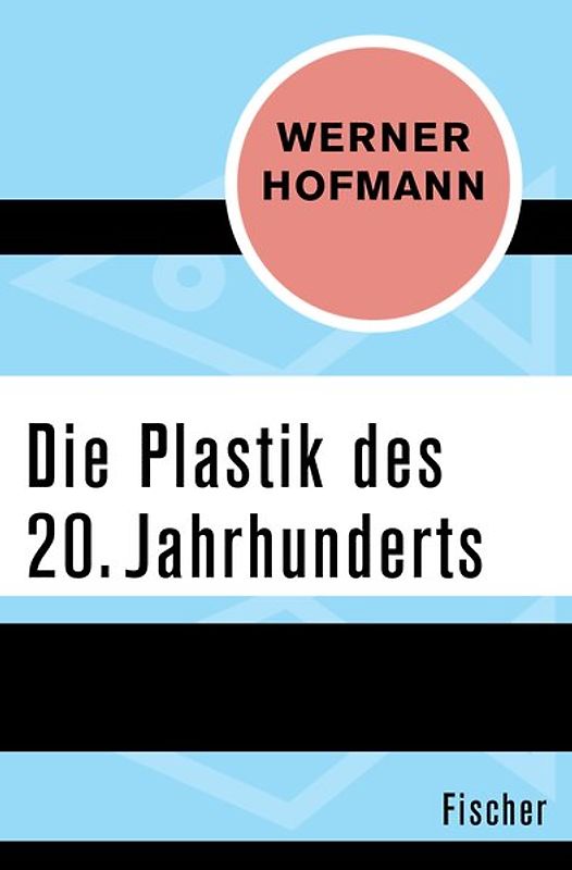 Die Plastik des 20. Jahrhunderts
