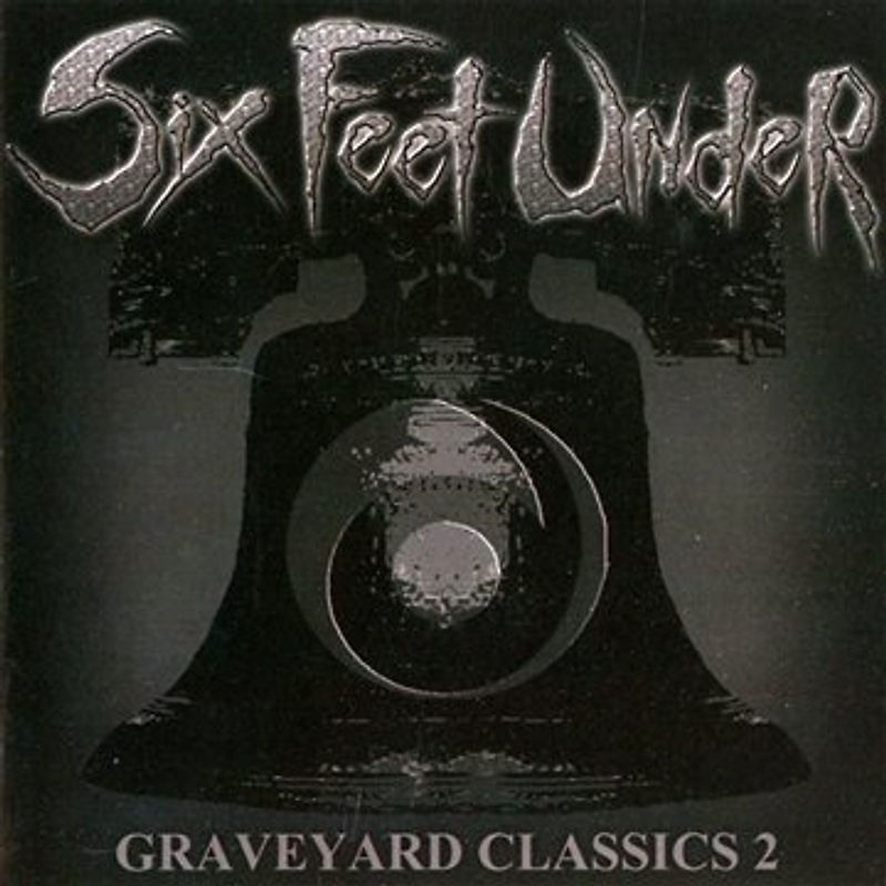 Six Feet Under - Graveyard Classics II