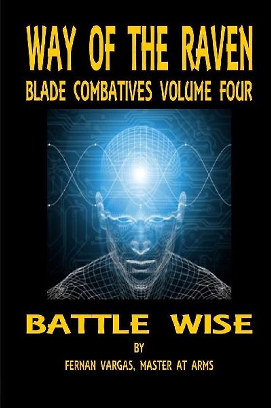 Way of the Raven Blade Combatives Volume 4